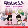 Sophia and Alex Clean the House