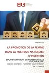 LA PROMOTION DE LA FEMME DANS LA POLITIQUE NATIONALE D'INSERTION