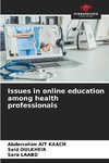 Issues in online education among health professionals