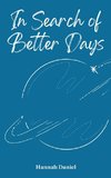 In Search of Better Days