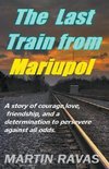 The Last Train From Mariupol