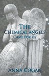 The Chemical Angels Came for Us.