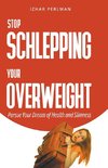 Stop Schlepping Your Overweight