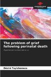 The problem of grief following perinatal death