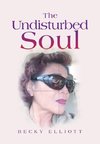 The Undisturbed Soul