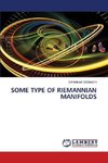 SOME TYPE OF RIEMANNIAN MANIFOLDS