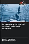 La presenza sociale dei cristiani nel mondo moderno