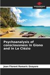 Psychoanalysis of consciousness in Giono and in Le Clézio