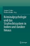 Kriminalpsychologie und das Strafrechtssystem in Indien und darüber hinaus