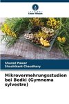 Mikrovermehrungsstudien bei Bedki (Gymnema sylvestre)
