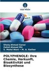 POLYPHENOLE: Ihre Chemie, Herkunft, Bioaktivität und Biosynthese