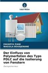 Der Einfluss von Polymerfolien des Typs PDLC auf die Isolierung von Fenstern