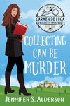 Collecting Can Be Murder