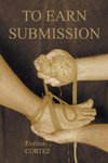 To Earn Submission