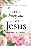 Tell Everyone About Jesus