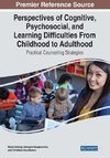 Perspectives of Cognitive, Psychosocial, and Learning Difficulties From Childhood to Adulthood
