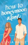 How to Honeymoon Alone