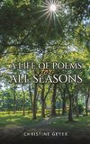 A Life of Poems for All Seasons