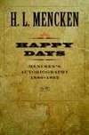 Mencken, H:  Happy Days
