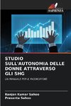 STUDIO SULL'AUTONOMIA DELLE DONNE ATTRAVERSO GLI SHG