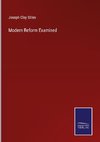 Modern Reform Examined