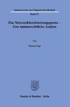 Das Netzwerkdurchsetzungsgesetz - Eine unionsrechtliche Analyse.