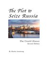 The Plot to Seize Russia