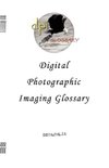 Digital Photographic Imaging Glossary