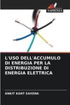 L'USO DELL'ACCUMULO DI ENERGIA PER LA DISTRIBUZIONE DI ENERGIA ELETTRICA