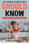 101 Things Every Child Should Know