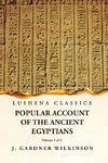 Popular Account of the Ancient Egyptians Volume 1 of 2