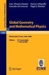 Global Geometry and Mathematical Physics