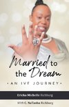 Married to the Dream