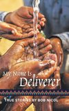 My Name Is Deliverer