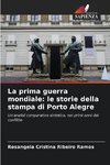 La prima guerra mondiale: le storie della stampa di Porto Alegre
