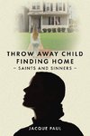 Throw Away Child Finding Home