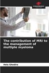 The contribution of MRI to the management of multiple myeloma