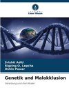Genetik und Malokklusion