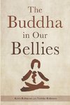 The Buddha in Our Bellies