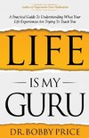 Life Is My Guru