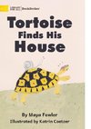 Tortoise Finds His House