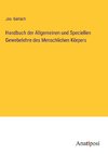 Handbuch der Allgemeinen und Speciellen Gewebelehre des Menschlichen Körpers