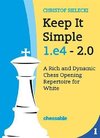Keep It Simple: 1.e4 - 2.0
