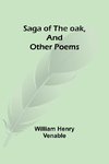 Saga of the oak, and other poems