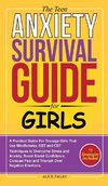 The Teen Anxiety Survival Guide For Girls