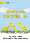 Giraffes Can Have Stripes Too