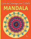 MANDALA - Livre de Coloriage pour Enfants