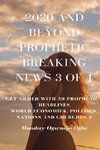2020 and Beyond Prophetic Breaking News - 3 of 4