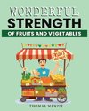 Wonderful Strength of fruits and vegetables
