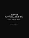 A Body Of Doctrinal Divinity, Book IV, V, VI and VII.